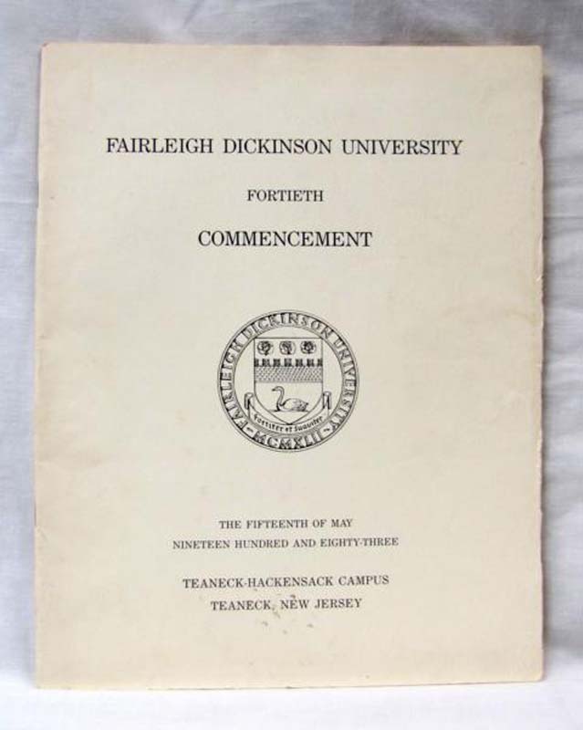Fairleigh, Dickinson: Fairleigh Dickinson University Fortieth Commencement