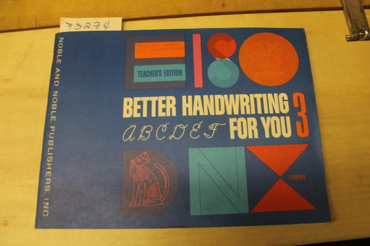Noble, J. Kendrick: Better Handwriting For You 3 Teacher's Edition