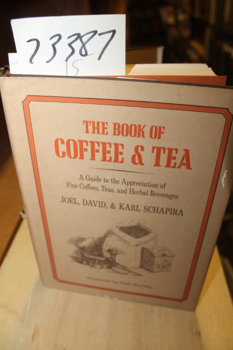 Schapira, Joel, David & Karl: Book of Coffee & Tea: A Guide to the Appreciati...