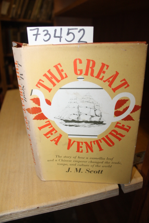Scott, J.M.: The Great Tea Venture