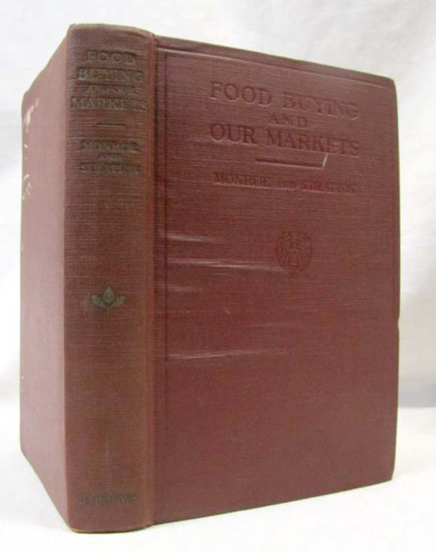 Monroe, Day and Stratton, Lenore Monroe: Food Buying and Our Markets