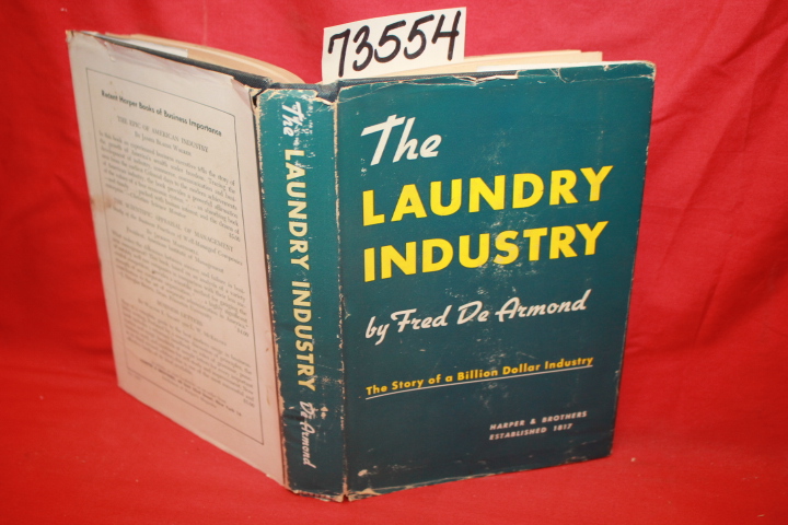 De Armond, Fred: Laundry Industry: the Story of a Billion Dollar Industry