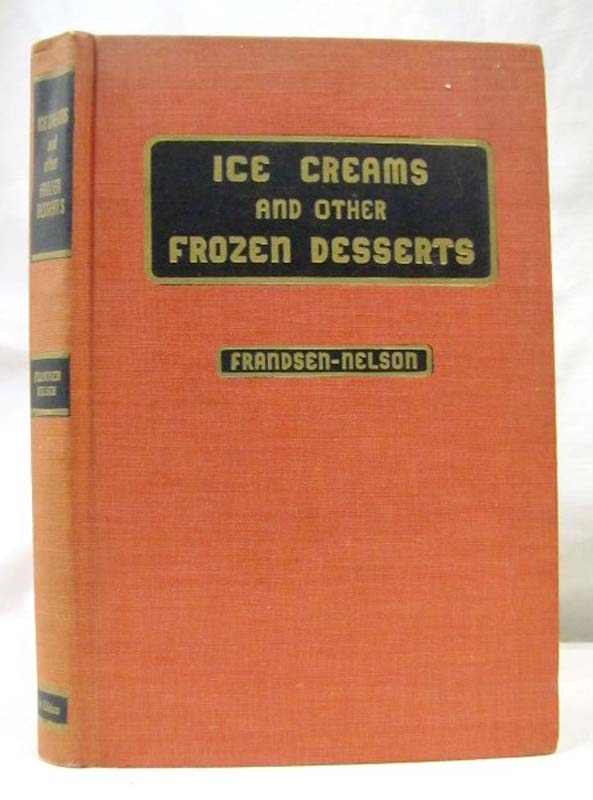 Frandsen, Profesor J. H. & Dr. D. Horac...: Ice Creams and other Frozen Desserts