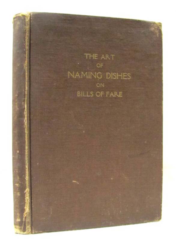 Schumacher, L.: The Art of Naming Dishes on Bills of Fare