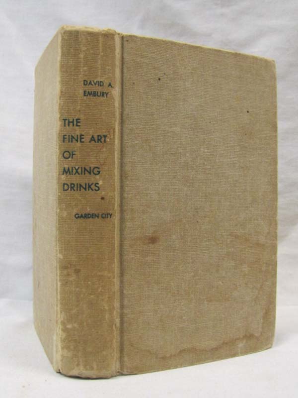 Embury, David A.: The Fine Art of Mixing Drinks