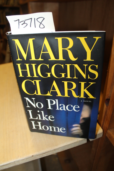 Clark, Mary Higgins: No Place Like Home