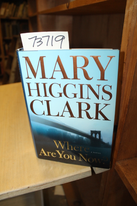 Clark, Mary Higgins: Where Are You Now ?