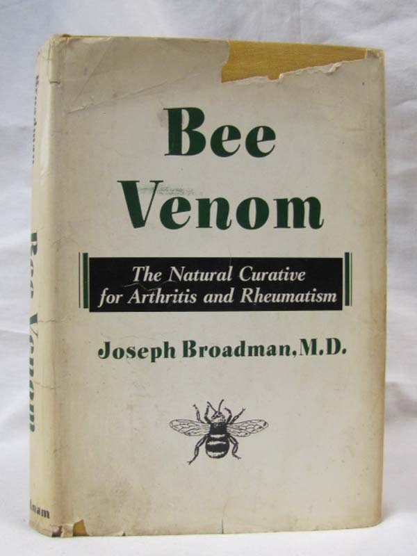 Broadman, Joseph: Bee Venom The Natural Curative for Arthritis and Rheumatism