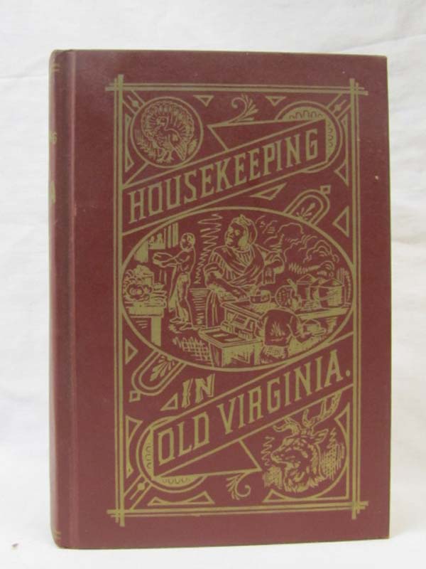Tyree, Marion C. editor: Housekeeping in Old Virginia