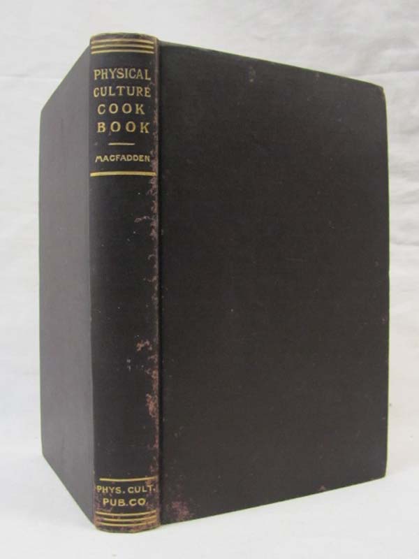 MacFadden, Bernarr and Richardson, Mary: Physical Culture Cook Book