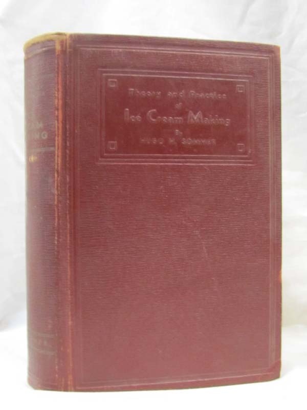 Sommer, Hugo H.: Theory and Practice of Ice Cream Making