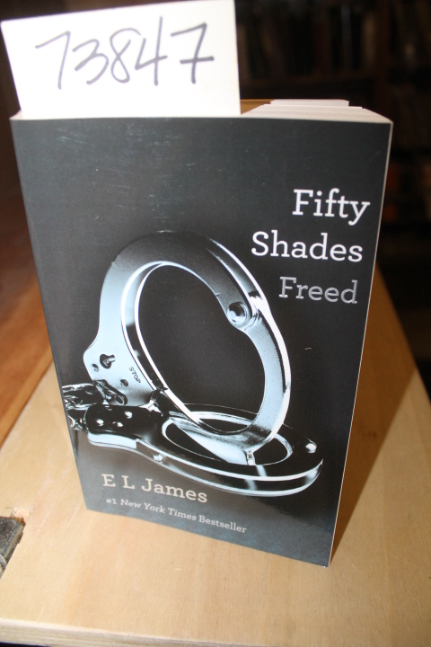 James, E.L.: Fifty Shades Freed: Book Three of the Fifty Shades Trilogy