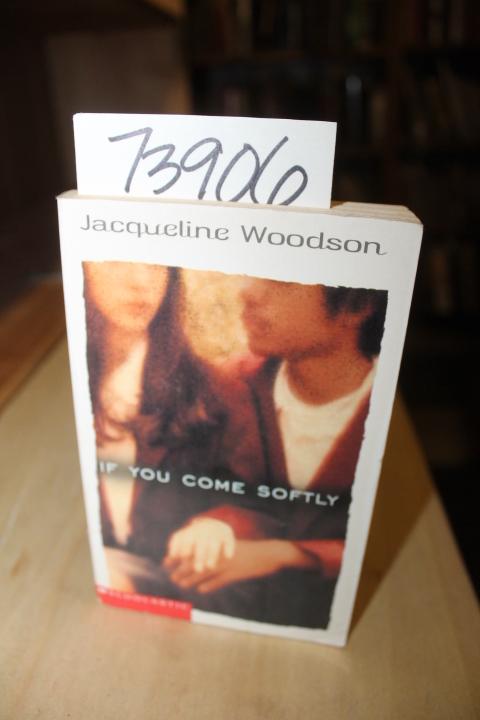 Woodson, Jacqueline: If you come softly