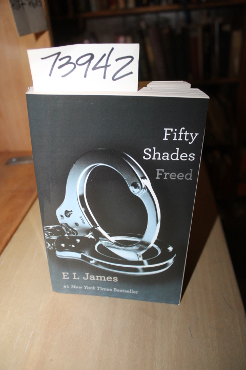 James, E.L.: Fifty Shades Freed: Book Three of the Fifty Shades Trilogy