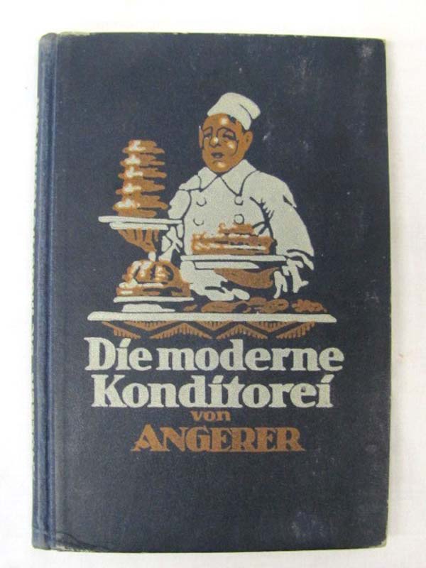 Ungerer, Josef: Die Moderne Ronditorei Din Handbuch fiir Ronditoren und Seinb...