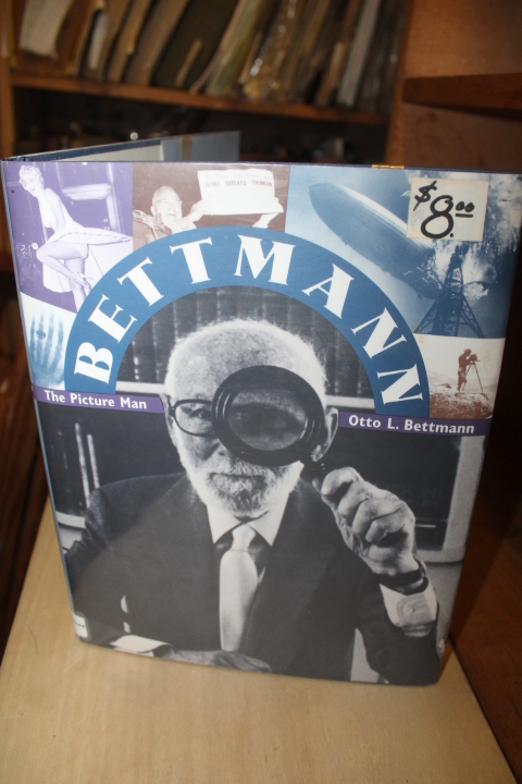 Bettmann, Otto L: Bettmann: The Picture Man