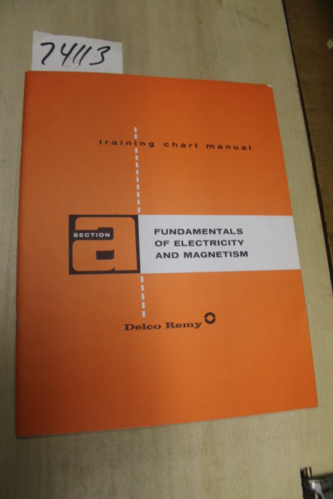 Delco Remy: Fundamentals of Electricity and Magnetism section a training char...