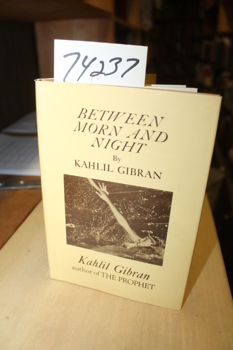 Gibran, Kahlil: Between Morn and Night