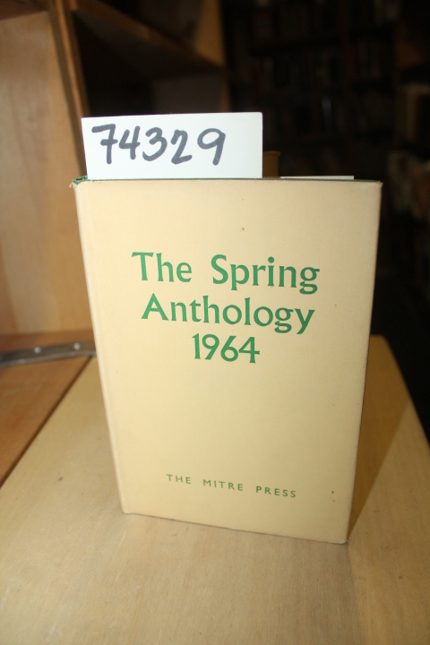 MITRE PRESS: The Spring Anthology, 1964,  a Compilation of Representative Ver...