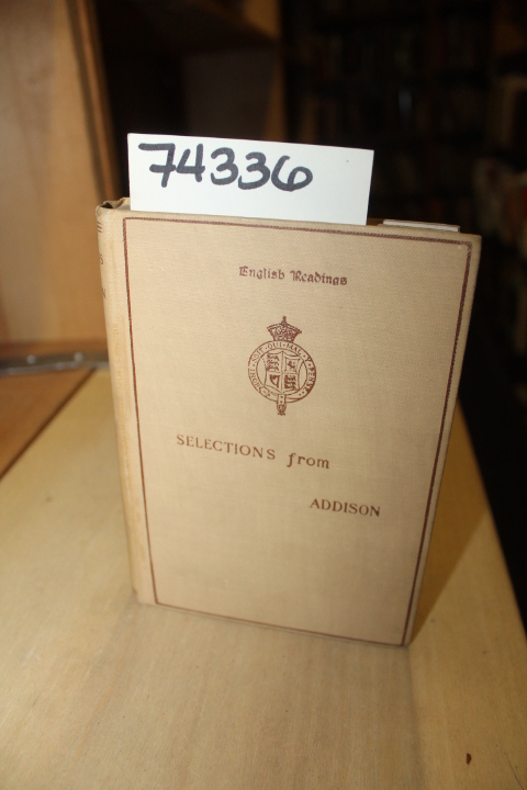 Reed, Edward Bliss; Joseph Addison: Selections From The Works of Joseph Addison