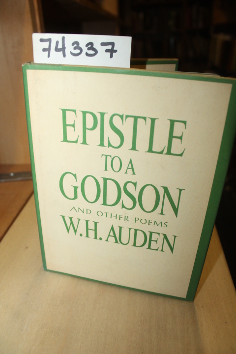 Auden, W. H.: Epistle To A GodSon and Other Poems
