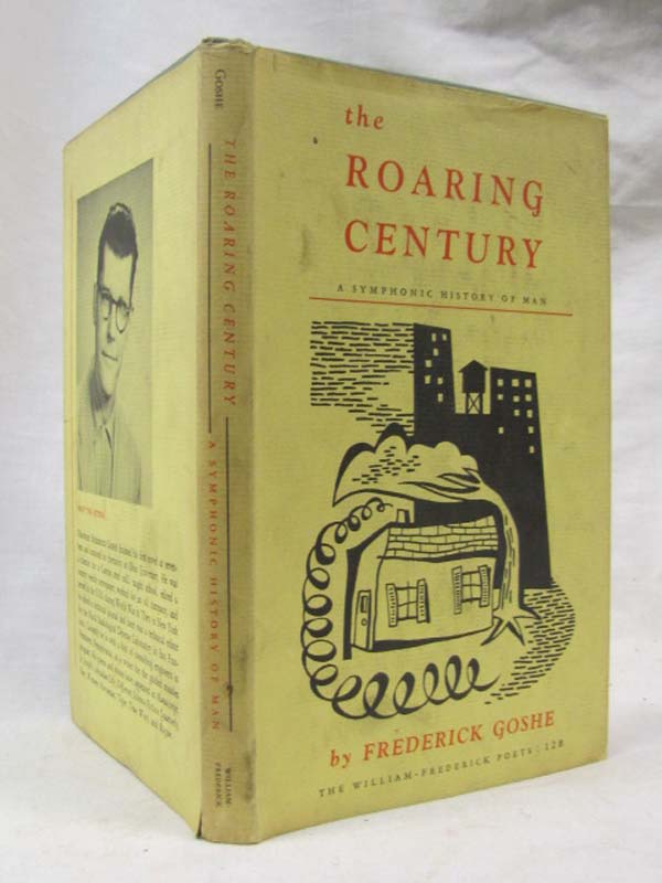 Goshe, Frederick: The Roaring Century