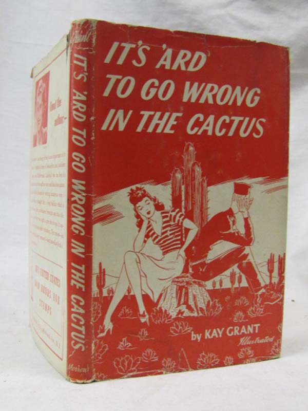 Grant, Kay: It's 'Ard to go Wrong in the Cactus