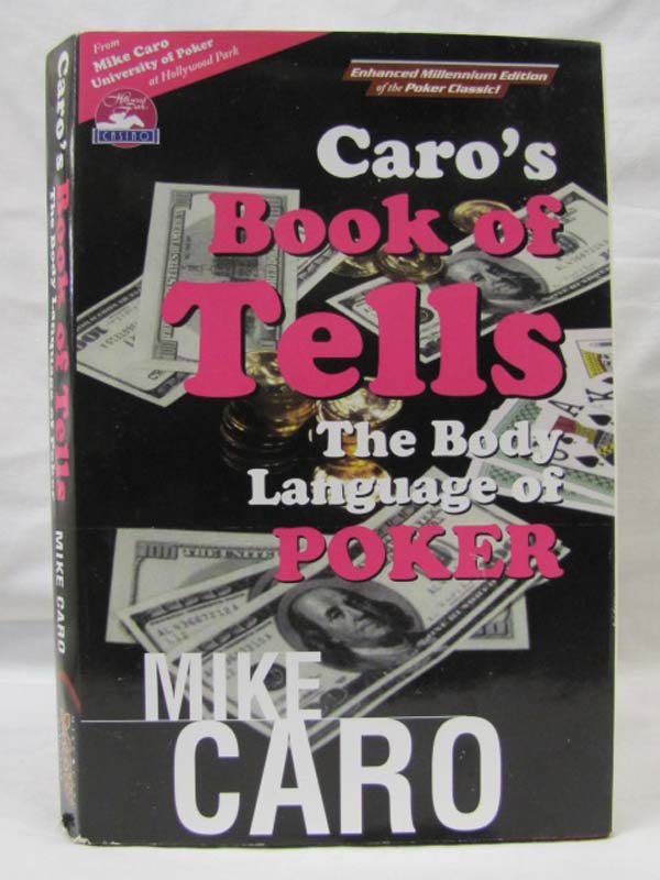 Caro, Mike Signed: CARO'S BOOK OF TELLS The Body Language of Poker Limited Ed...