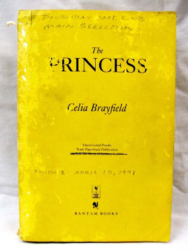 BRAYFIELD, CELIA: THE PRINCESS UNCORECTED PROOF