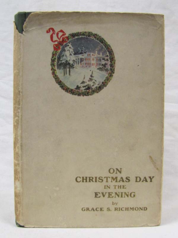 Richmond, Grace S.: On Christmas Day in the Evening