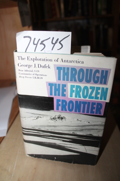 Dufek, george J: Exploration of Antarctica