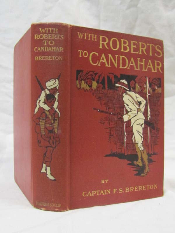 Brereton, Capt F. S.: With Roberts to Candahar : A Tale of the Third Afghan W...