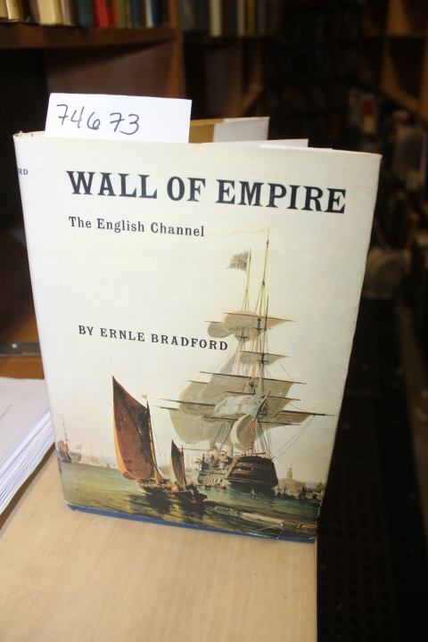 Bradford, Ernle: Wall of Empire The English Channel