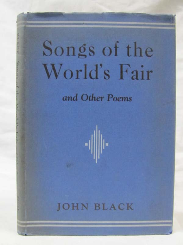 Black, John: Songs of the World's Fair and Other Poems