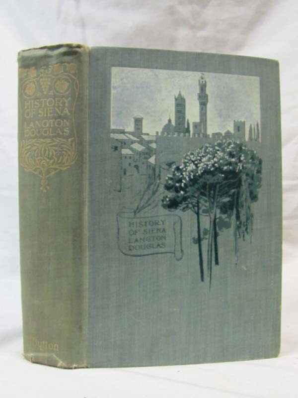 Douglas, Langton: A History of Siena