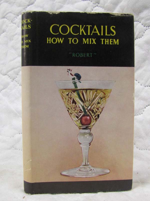 Robert  of the American Bar, Casino Municipal, Nic...: Cocktails How to Mix Them