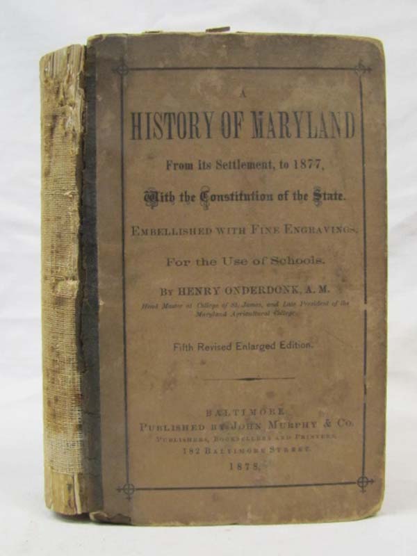 Onderdonk, Henry: A History of Maryland from its Settlement, to 1877