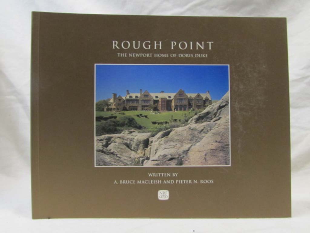 Macleish, A. Bruce & Roos, Pieter N.: Rough Point, The Newport Home of Doris ...