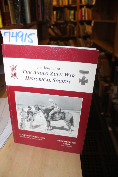 Greaves, Dr. Adrian (Editor): The Journal of The Anglo Zulu War Historical So...