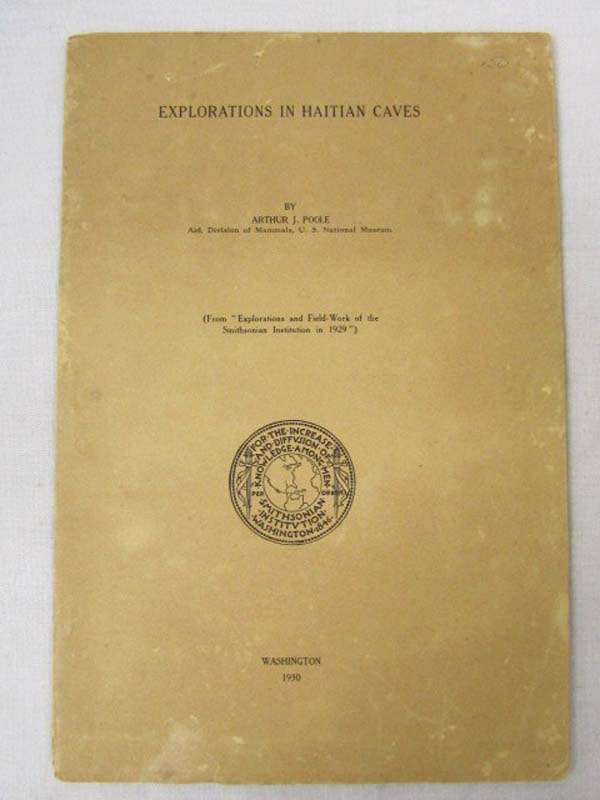 Poole, Arthur J: Explorations in Haitian Caves (From  Explorations and Field-...