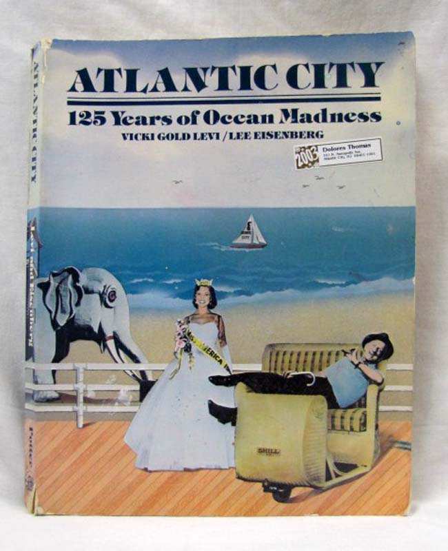 Levi, Vicki Gold & Lee Eisenberg: Atlantic City: 125 Years of Ocean Madness