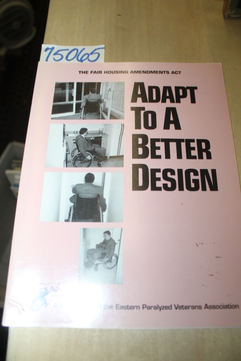 EPVA;  EASTERN PARALYZED VETERAN: Adapt to a Better Design