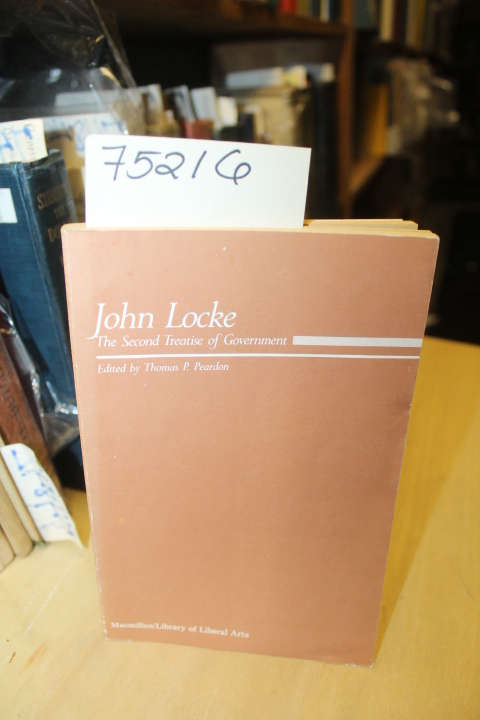 Peardon, Thomas P.: John Locke The Second Treatise of Government