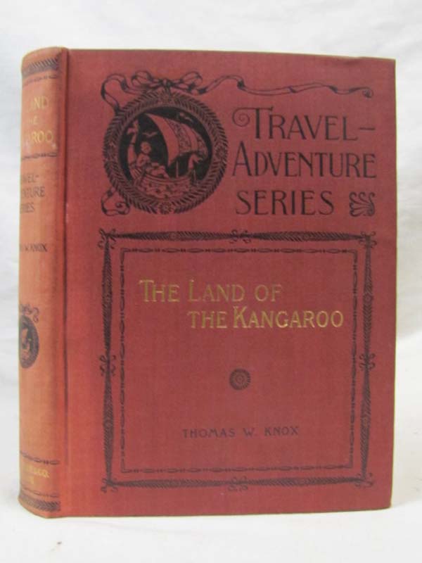 Knox, Thomas W.: The Land of the Kangaroo