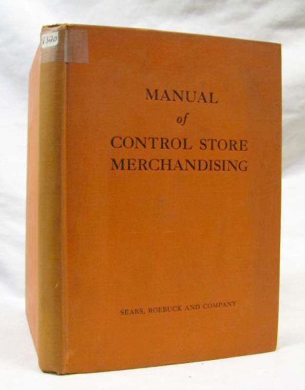 Sears Roebuck: Manual of Control Store Merchandising