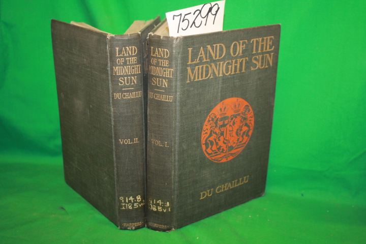 Chaillu, Du Paul B.: Land of the Midnight Sun Vols. I-II