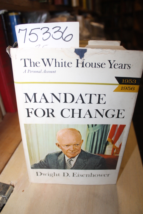 Eisenhower, Dwight D.: The White House Years, Mandate for Change 1953-1956