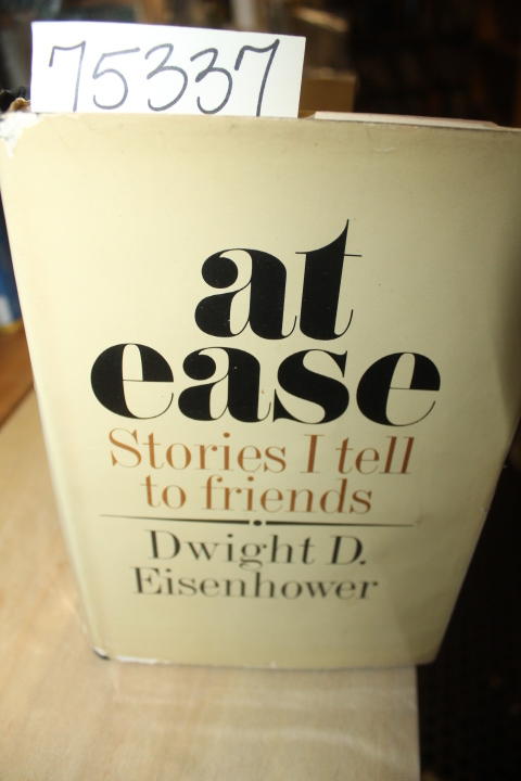 Eisenhower, Dwight D.: At Ease, Stories I tell to Friends