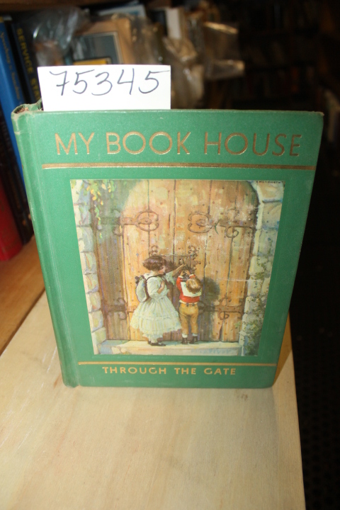 Miller, Olive Beaupre: Through the Gate of My Book House