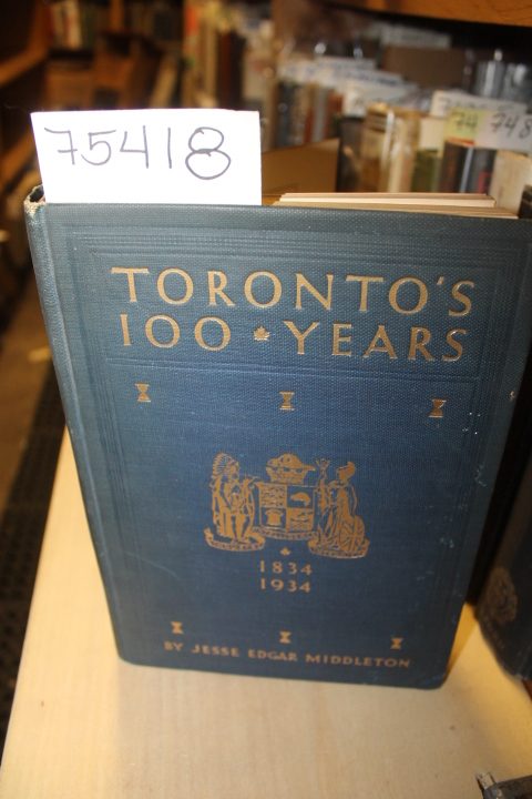 Middleton, Jesse Edgar: Toronto's 100 Years
